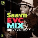 Saavn EVC Mix - Dhruv Visvanath - Dhruv Visvanath Song Download